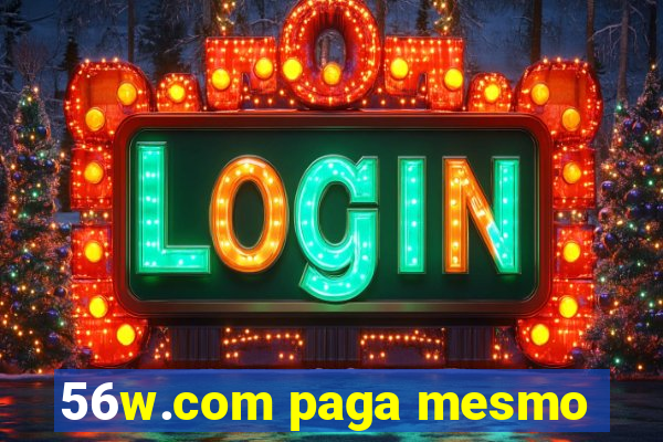 56w.com paga mesmo